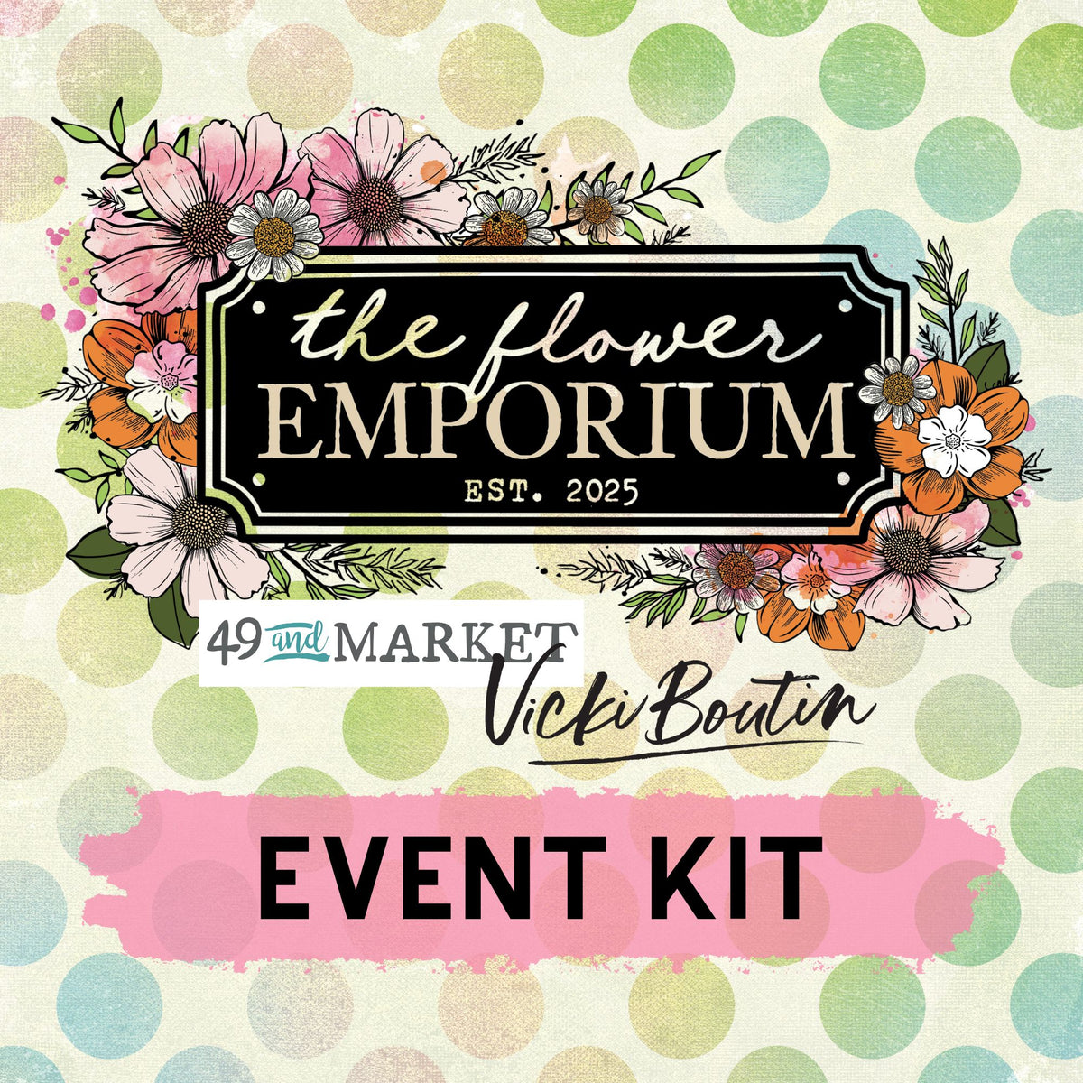Flower Emporium 49 And Market Event Kit Pre Order Vicki Boutin Design flower-emporium-49-and-market-event-kit-pre-order-vicki-boutin-design