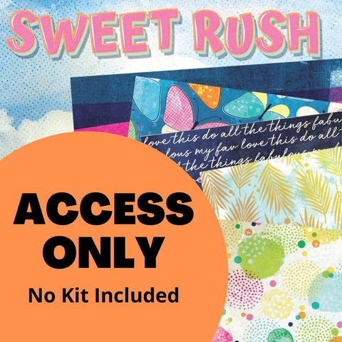 Sweet Rush -Access Only (NO KIT)