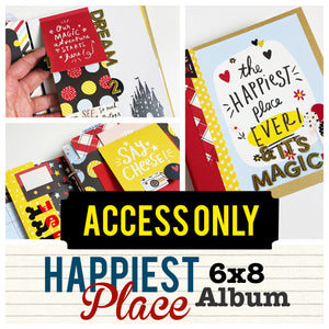 Happiest Place Disney 6x8 Album- ACCESS ONLY- NO KIT!!!
