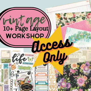 Vintage 10+ Layout Workshop- ACCESS ONLY