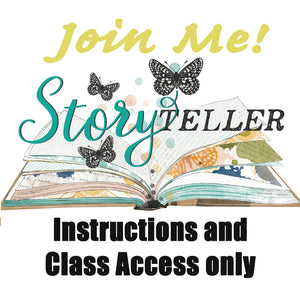 Storyteller Album and Layout Workshop Instructions and Class Access ONLY!!!